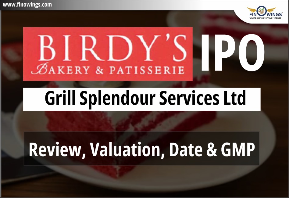 Grill Splendour Services Ltd. IPO: Review, Valuation, Date & GMP